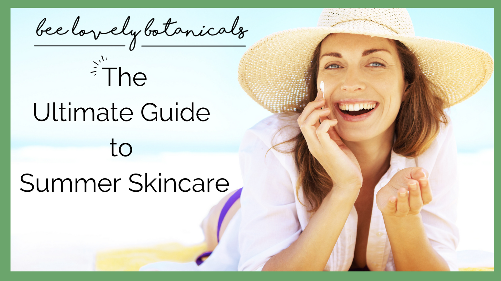 The ultimate guide to summer skin